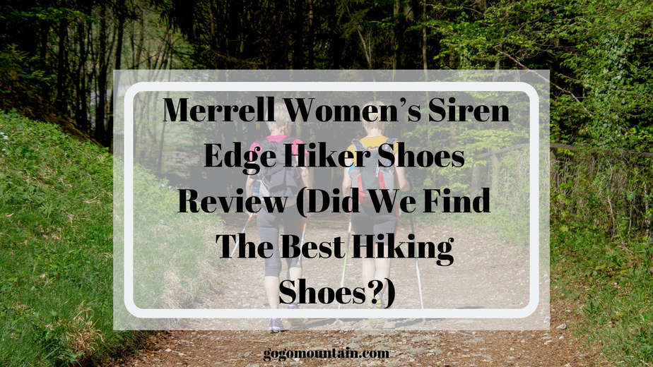 merrell women's siren edge hiker review