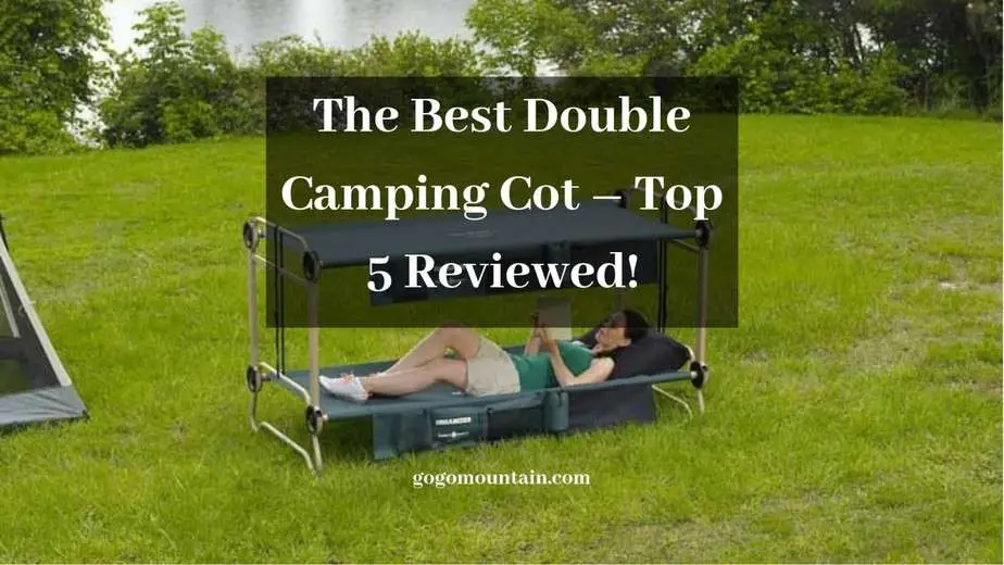 The Best Double Camping Cot – Top 5 Reviewed!