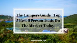 Best 6 Person Tents