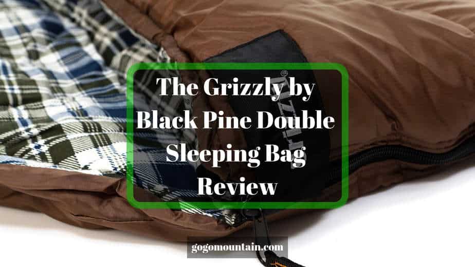 The Grizzly by Black Pine Double Sleeping Bag Review