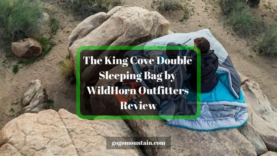 The King Cove Double Sleeping Bag by WildHorn Outfitters Review