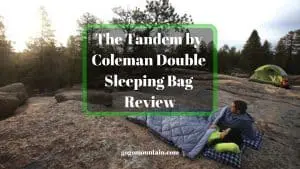 The Tandem by Coleman Double Sleeping Bag Review