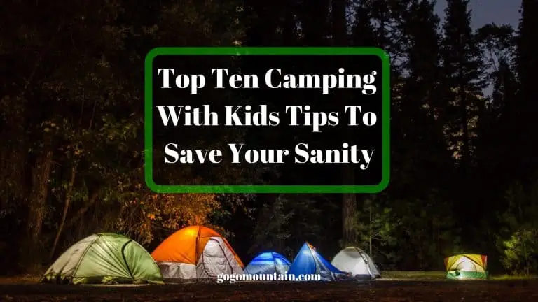 Top 10 Tips For Camping With Kids To Save Your Sanity