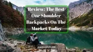 Review_ The Best One Shoulder Backpacks On The Market Today