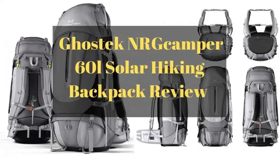 Is The Ghostek NRGcamper 60l Hiking Backpack The Most Technically Advanced Backpack In The World?