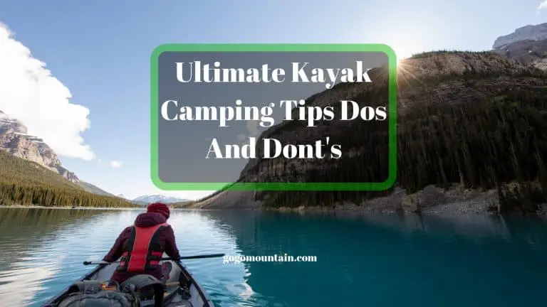 Ultimate Kayak Camping Tips – The Dos And Dont’s