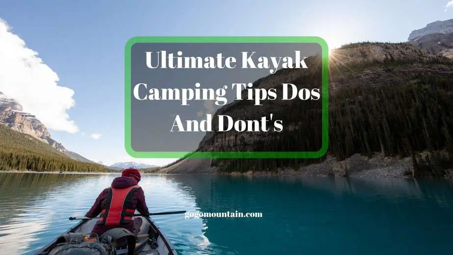Ultimate-Kayak-Camping-Tips-Dos-And-Donts