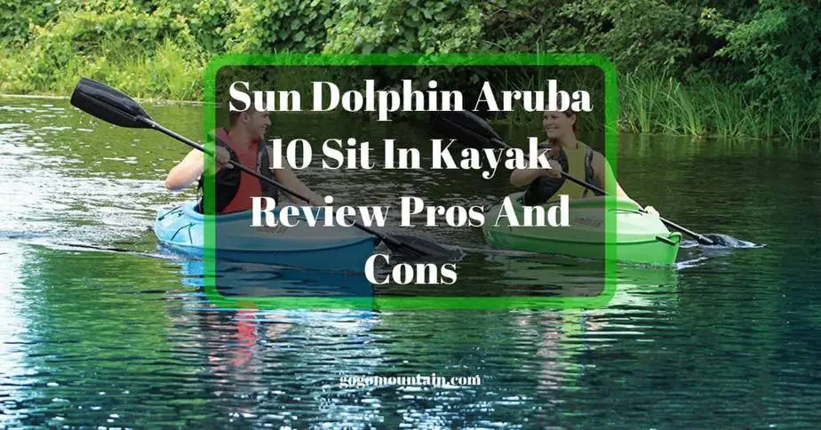 The Sun Dolphin Aruba 10 Kayak Review Pros And Cons