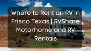 Where to Rent an RV in Frisco Texas RVShare Motorhome and RV Rentals