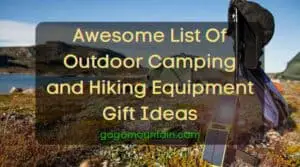 Awesome List Of Outdoor Camping and Hiking Equipment Gift Ideas