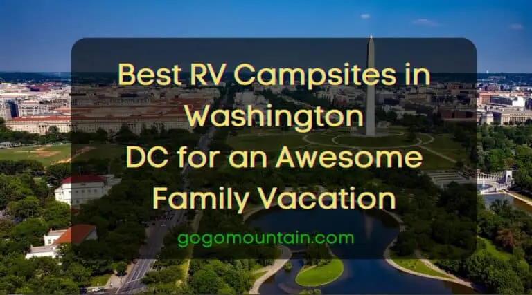 Best RV Campsites in Washington DC for an Awesome Family Vacation
