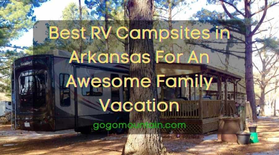 Best RV Campsites in Arkansas For An Awesome Family Vacation