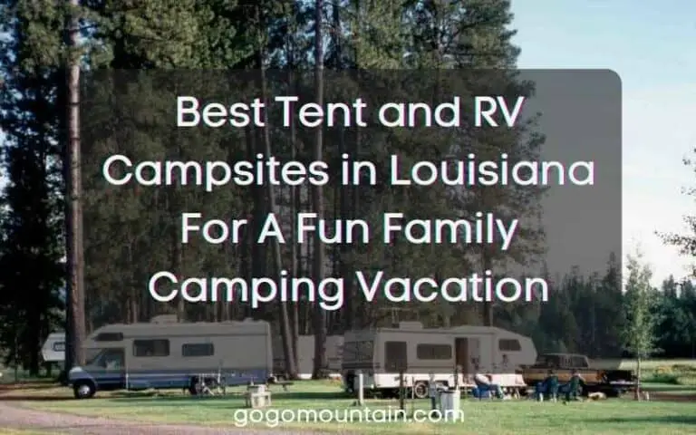 Best Tent and RV Campsites in Louisiana For A Fun Family Camping Vacation