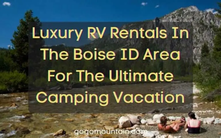 Luxury RV Rentals Boise ID Area For The Ultimate Camping Vacation