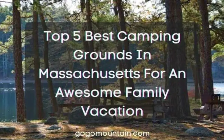 Top 5 Best Camping Grounds In Massachusetts For An Awesome Family Vacation