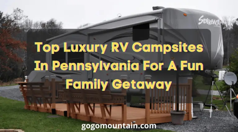 Top Luxury RV Campsites In Pennsylvania For A Fun Family Getaway