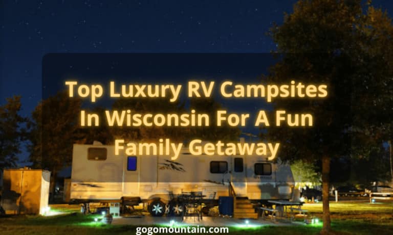 Top Luxury RV Campsites In Wisconsin For A Fun Family Getaway