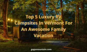 Luxury RV Campsite Vermont