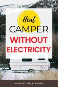 How To Heat a Camper Without Electricity