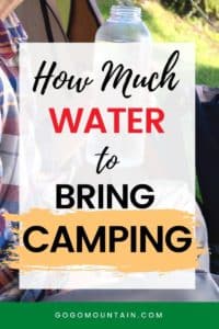 How Much Water To Bring Camping