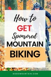 How To Get Sponsored Mountain Biking